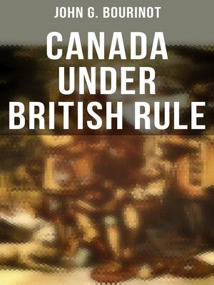 cover image of Canada Under British Rule